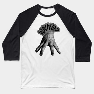 WWWD? - Thing Baseball T-Shirt